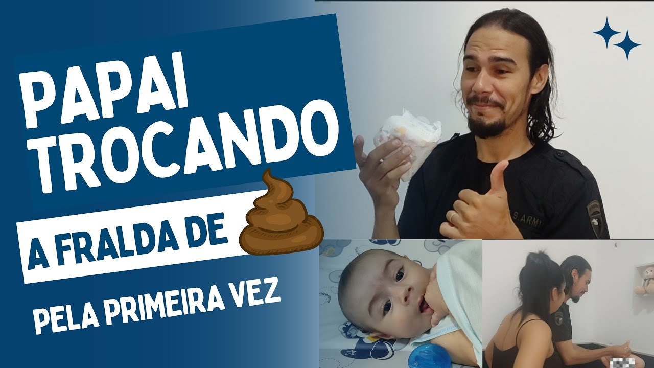 PAPAI TROCOU A FRALDA DE COCÔ 💩 | Pela primeira vez - YouTube