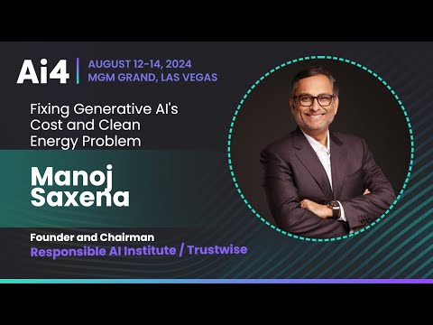 Fixing Generative AI's Cost and Clean Energy Problem, Manoj Saxena, CEO and Chairman with Trustwise