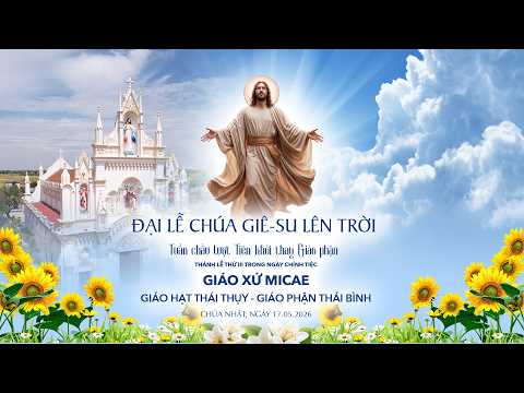 Giáo Xứ Micae | Thánh Lễ Thứ III Ngày Chính Tiệc Tuần Chầu Lượt Tiên Khởi Thay Mặt Giáo Phận 2026
