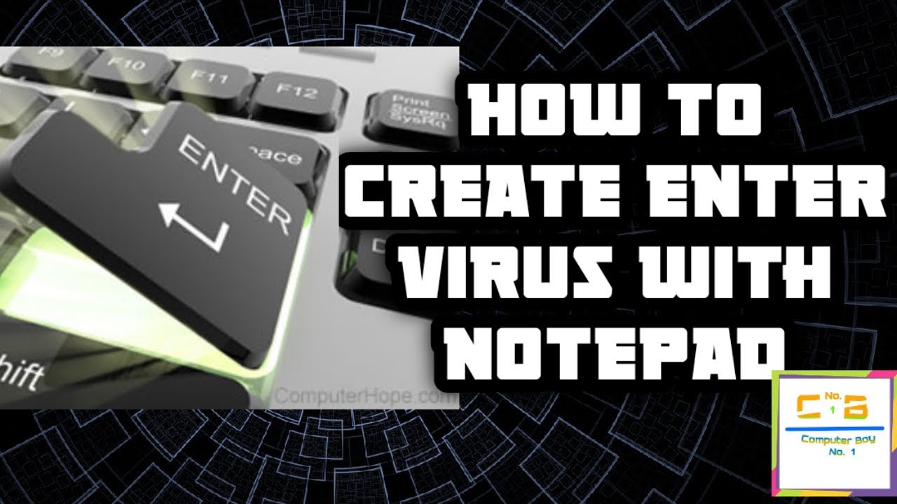 HOW TO MAKE A ENTER VIRUS BY NOTEPAD