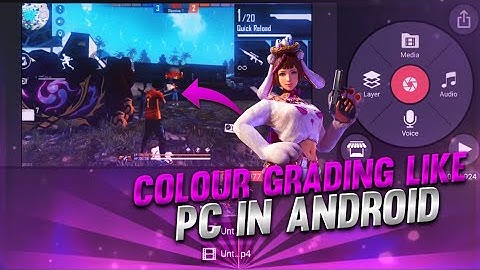 Colour Grading Like PC In Android || Colour Grading Tutorial - Garena Free Fire