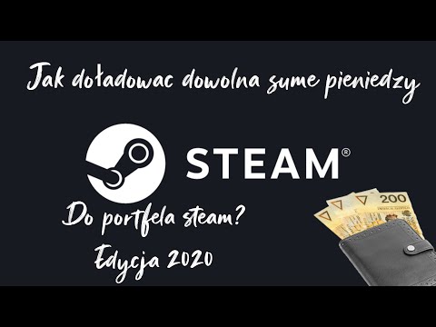 Jak doładować dowolną kwotę na STEAM! Edycja 2020