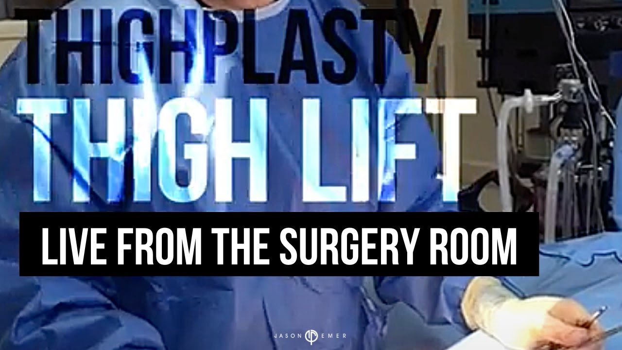 Thigh Lift Spiral Lift West Hollywood, CA Jason Emer YouTube