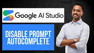 How to Disable Prompt Autocomplete in Google AI Studio | Turn Off Autocomplete