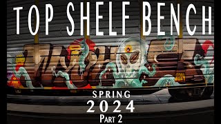 TOP SHELF BENCH pt.02 Spring 2024 -  Rolling Freight Train Graffiti South Chicago