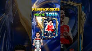 Review Rice 119 Tots Fc Mobile #fcmobilevn #fifamobile #fc25 #fifa #shorts