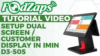 Famous Setup Dual Screen/Customer Display in iMin D3-505 | FoodZaps Tutorial Video | by Tai Yong Seng Wealth