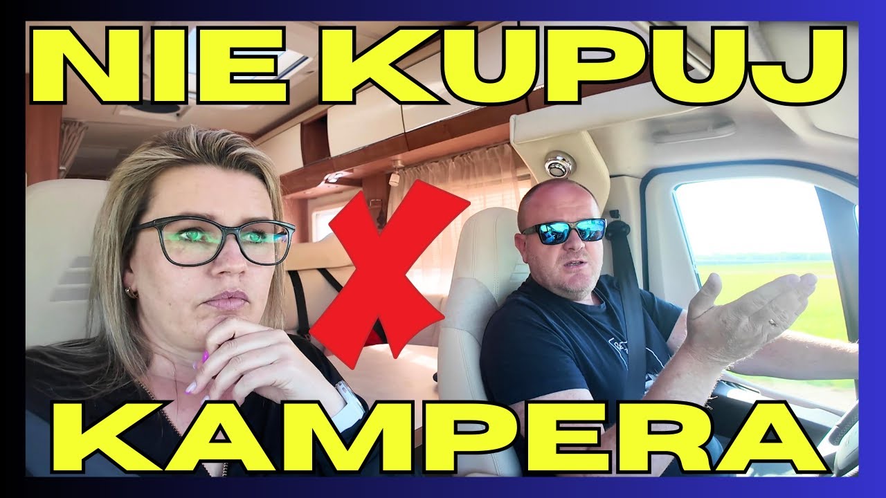 Kupno kampera to błąd❓Sprawdź zanim kupisz