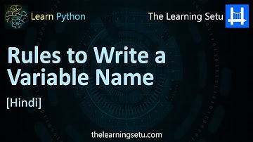 Rules to Write a Variable Name in Python (Hindi) | The Learning Setu