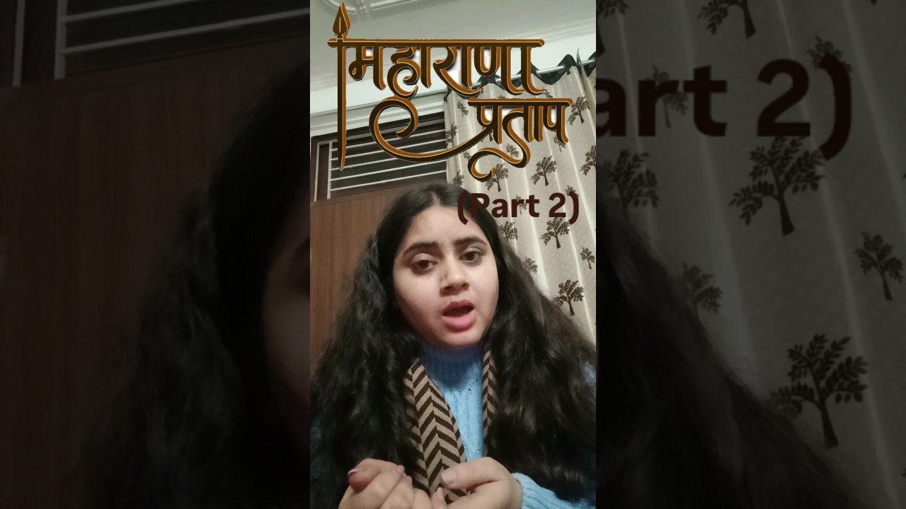 Part -2 of the story of one of the greatest ruler "Maharana Pratap" 🔱 