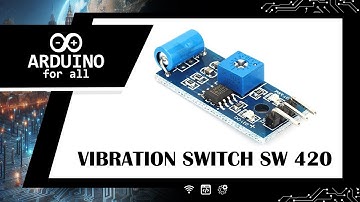 Basic Circuits Ep. 5 - Vibration switch SW 420