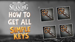 Hollow Knight Silksong - How to Find All Simple Keys | 100% Guide