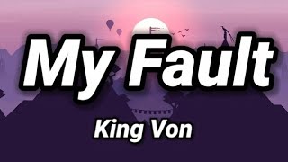 King Von - My Fault Ft. A boogie wit da hoodie (Lyrics) Details