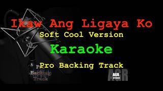Ikaw Ang Ligaya Ko | Karaoke (Backing Track) | Soft Cool Version | Bert Dominic / Ric Manrique Jr.