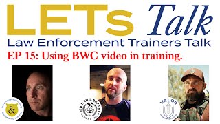 LETS Talk Live 15: Using BWC video in training