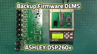 Backup Firmware DLMS ASHLEY DSP260+ PLD-260-1D
