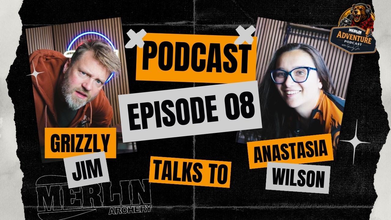 Ep. 008 Anastasia Wilson (Barebow) "Who the F*** is Anastasia Wilson? - Merlin Archery Podcast