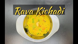 Rava Kichadi Recipe | How to make Rava Kichadi | Breakfast recipes in Tamil