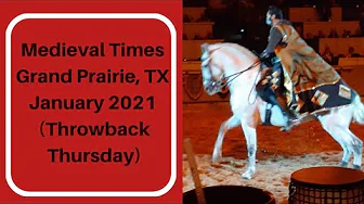 Medieval Times in Grand Prairie, TX January 2021 (Throwback Thursday)