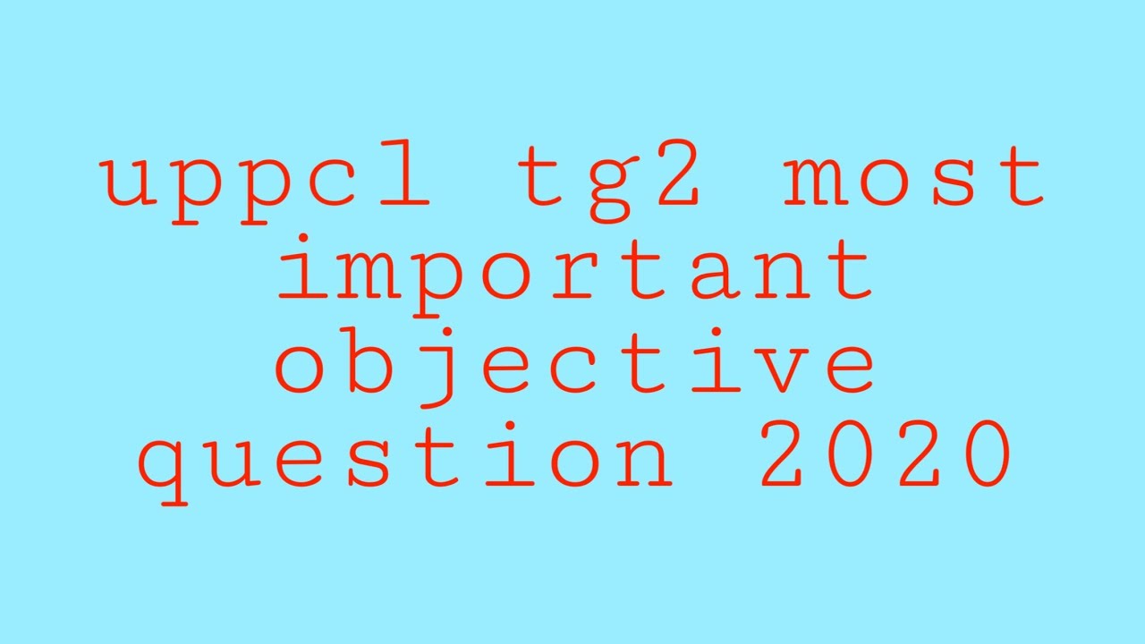Uppcl tg2 most important objective question.2020
