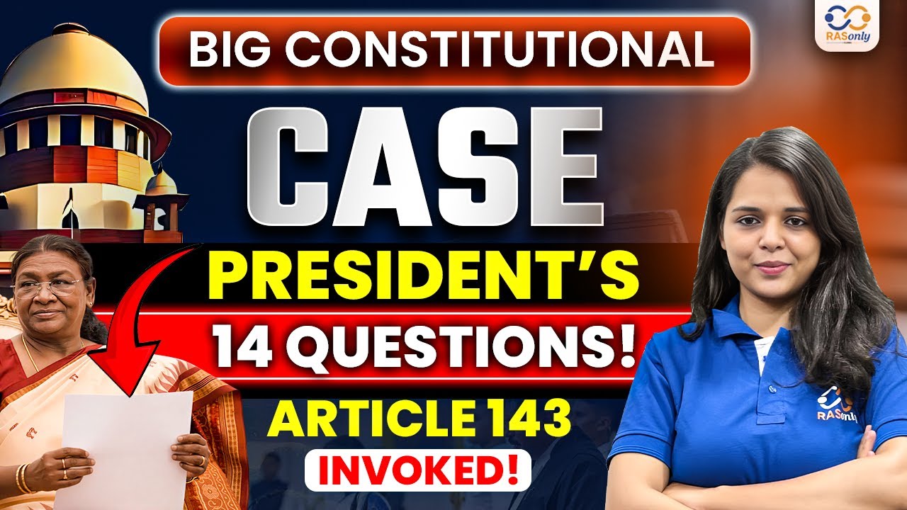 BIG Constitutional Case! President’s 14 Questions Under Article 143 Explained