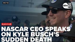 NASCAR CEO speaks after Kyle Busch's sudden death