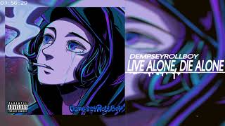 DempseyRollBoy - Live Alone, Die Alone (Official Audio)