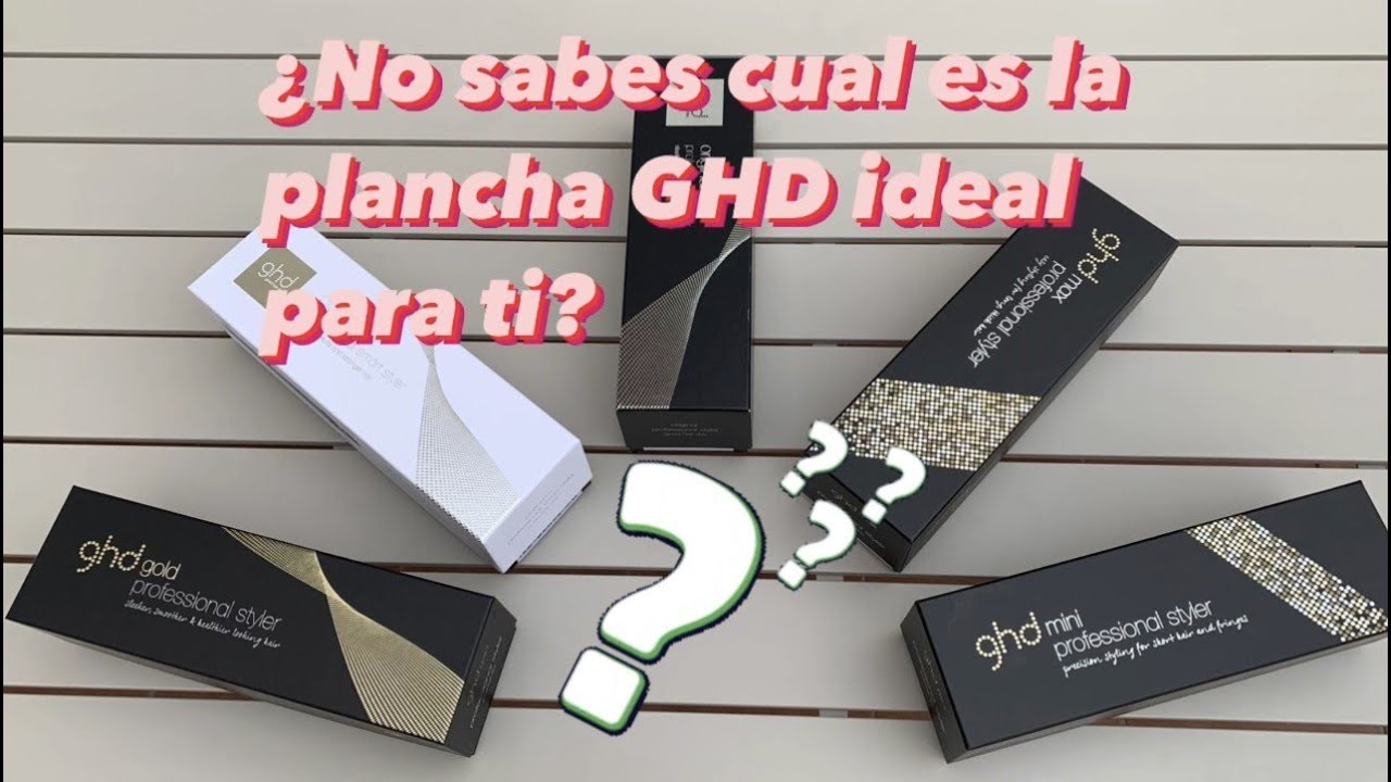 GHD Gold, GHD Platinum+, GHD Original, GDH Max, GHD Mini. ¿QUE PLANCHA GHD  COMPRAR? - YouTube