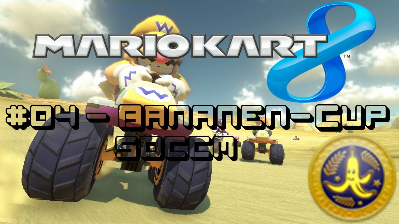 Let's Play Mario Kart 8 [HD/german] #4 - Bananen-Cup (50ccm)