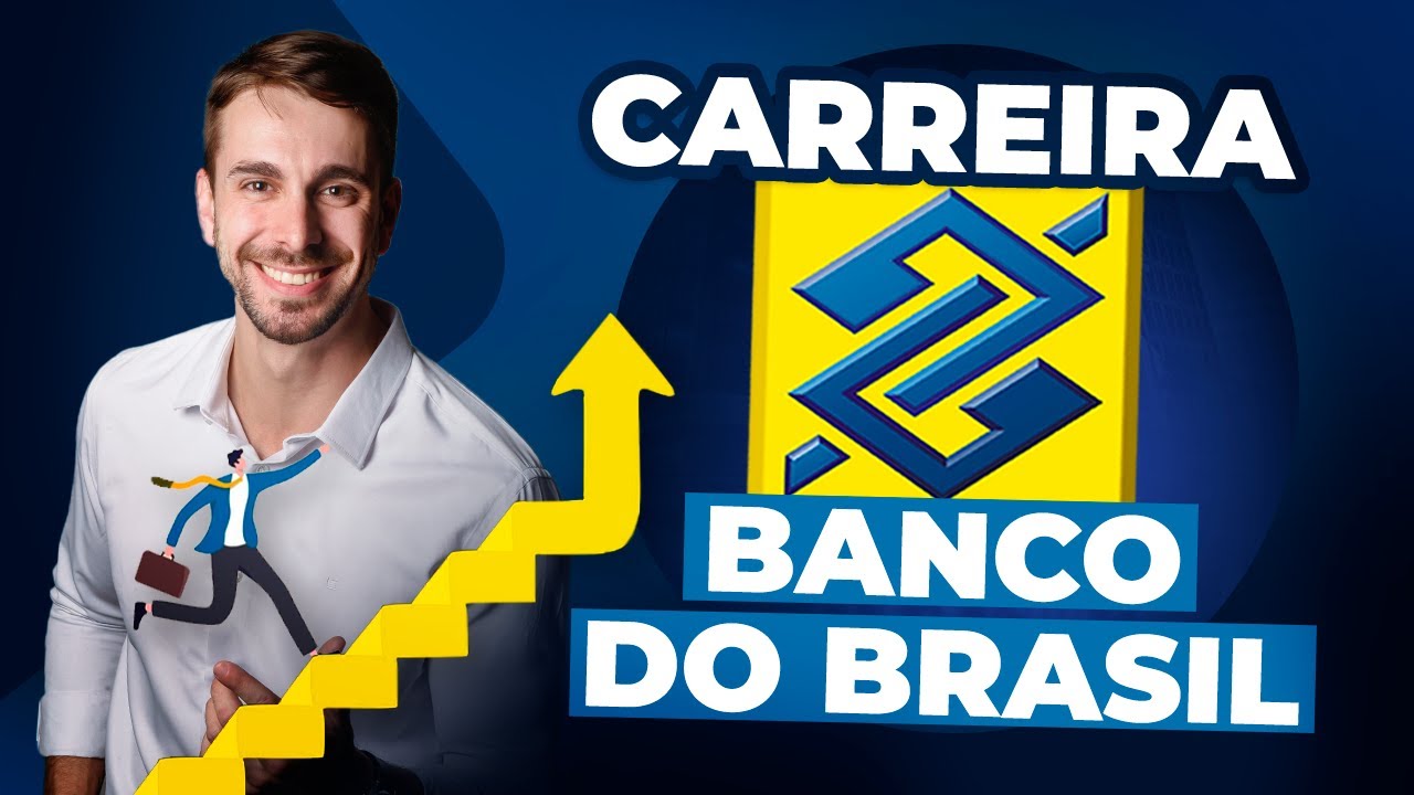 A CARREIRA NO BANCO DO BRASIL EM 2025