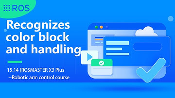 15.14 [ROSMASTER X3 Plus--Robotic arm control course]--Recognizes color block and handling