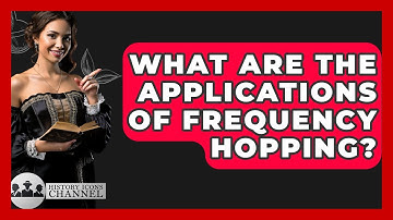 What Are The Applications Of Frequency Hopping? - History Icons Channel