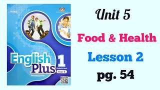 YEAR 5 ENGLISH PLUS 1: UNIT 5 - FOOD AND HEALTH | LESSON 2 | PAGE 54