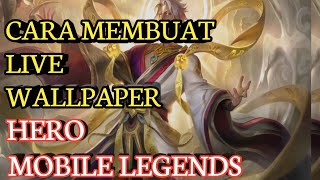 cara membuat live wallpaper Hero mobile legends terbaru screenshot 3