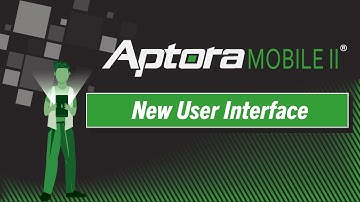 Understanding the New User Interface in Aptora Mobile II