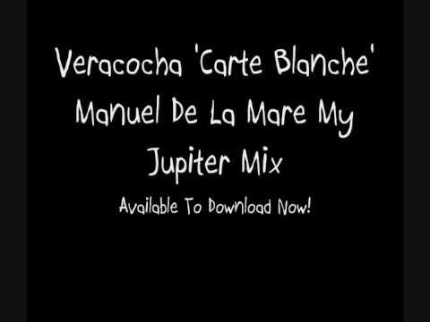 Veracocha - Carte Blanche [Manuel De La Mare My Jupiter Mix]