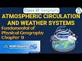 ATMOSPHERIC CIRCULATION AND WEATHER SYSTEMS | Class 11 Geography Chapter 9 | CBSE NCERT