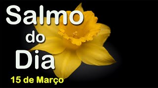 Salmo do Dia 15 de Março de 2021 | Salmo de Hoje (versículos) screenshot 5