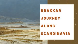 Drakkar Journey Along Scandinavia