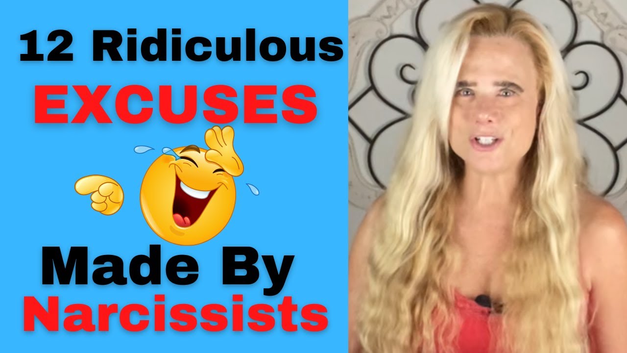 12 Ridiculous EXCUSES Made By Narcissists YouTube