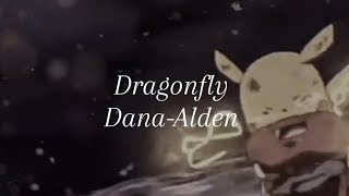 Dana and Alden-Dragonfly-slowed+reverb+rain