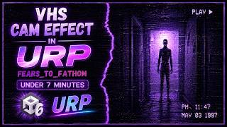 Fears to Fathom VHS Effect for URP