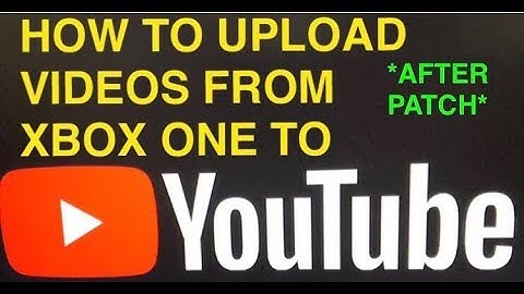 *New* "How To Upload Videos To YouTube From Xbox One" - Upload Any Video From Xbox One To YouTube!