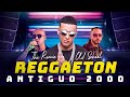 REGGAETON OLD SCHOOL   ANTIGUO 2 HORAS   AHORA ES 🔥 WISIN &amp; YANDEL, DON OMAR, DADDY YANKEE