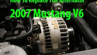 How to Replace 2007 Mustang Alternator
