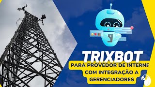TrixBot para Provedor de Internet - Integrado com Gerenciador screenshot 3