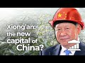 XIONG'AN: the NEW Chinese CAPITAL of XI JINPING - VisualPolitik EN