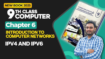 9th Class Computer Chapter 6 | IPV4 and IPV6 | New Book 2025