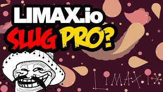 Limax.io - Slug Pro?