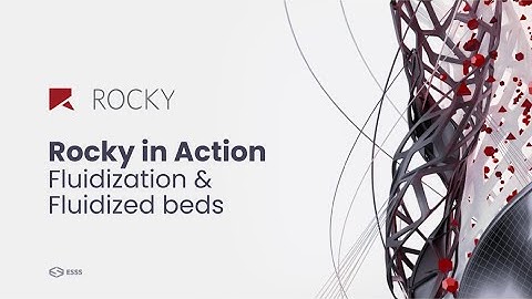 Rocky in Action - Fluidization & Fluidized beds